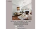 Trusted Interior Contractor in Delhi for Modern Interiors