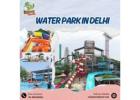 Largest Water Park in Delhi | A Real Day-Out Escape