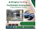 Find Reliable Parking Near Cubs Stadium Easily