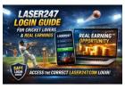 Laser247 Login Guide for Cricket Lovers Who Want Real Earnings