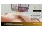 RF Microneedling in Raleigh for Skin Rejuvenation & Tightening