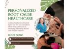 Functional Medical Doctor Near Me – Personalized Root-Cause Healthcare