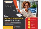 Internet Leased Line Price in Delhi – Gigmax