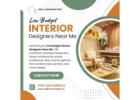 Hire Low Budget Interior Designers Near Me Easily