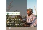 Reach a Wider Audience with a Leading Online Agriculture Magazine Publisher