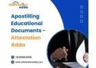 Apostilling Educational Documents -Attestation Adda