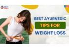 7 Best Ayurvedic Weight Loss Tips