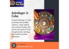 Professional Astrologer in Cuba for Trusted Life Management