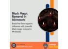 Trusted Black Magic Removal in Minnesota