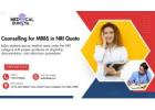 Expert Counselling for MBBS in NRI Quota – Obtaining Your Seat with Ease