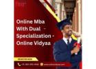 Online Mba With Dual Specialization - Online Vidyaa