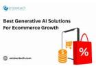 Best Generative AI Solutions For Ecommerce Growth