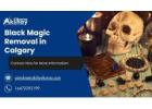 BLACK MAGIC REMOVAL IN CALGARY – BANISH NEGATIVITY WITH EXPERT HELP