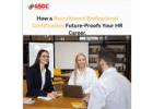How a Certified Recruitment Professional Certification Future-Proofs Your HR Career.
