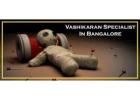 Vashikaran Specialist in Bangalore
