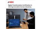 The Role of Digital Transformation Certification in Driving Innovation Across Industries.