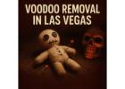 Powerful Voodoo Removal in Las Vegas