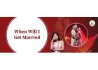 When Will You Get Married?