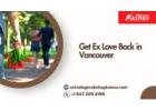 Get Ex Love Back in Vancouver – Powerful Love Spells & Relationship Healing Expert