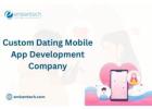 Custom Dating Mobile App Development Company