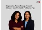 Empowering Women Through Financial Literacy – LakshMe BFF Finance Tips -