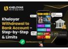 Kheloyar Withdrawal to Bank Account – Step-by-Step & Limits