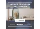Choosing the Best Interior Designer in Greater Noida