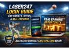 Laser247 Login Guide for Cricket Lovers Who Want Real Earnings