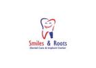 Smiles & Roots Dental Care & Implant centre