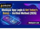 Kheloyar App Login & Get Today’s Bonus – Verified Method (2026)