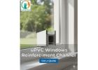 uPVC Windows Reinforcement Channel | Perfect Fit & Strength