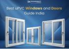 Complete Guide to uPVC Windows and Doors, Prices, and Profile Quality in India