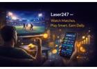 Laser247 for Daily Match Viewers and Earners