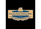 Prayag Steel Rolling Mills: Steel Manufacturing & Supplier