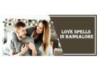 Love Spells in Bangalore 
