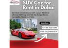 SUV Car Rental in Dubai – Luxury Models at Affordable Prices