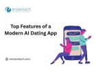Top Features of a Modern AI Dating App