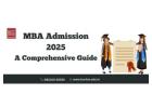 MBA Admission 2025: A Comprehensive Guide