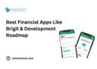 Best Financial Apps Like Brigit & Development Roadmap