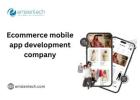 Ecommerce mobile app development company​