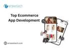 Top Ecommerce App Development 