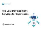 Top LLM Development Services for Businesses 