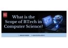 What is the scope of BTech in Computer Science?