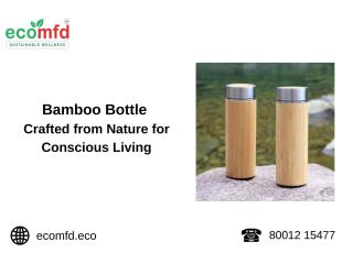 Bamboo Bottle - Crafted from Nature for Conscious Living Bamboo Bottle - Crafted from Nature for Conscious Living