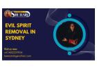 Effective Evil Spirit Removal in Sydney – Restore Peace and Positive Energy