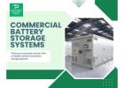 Boost Business Efficiency with Commercial Battery Storage Systems 