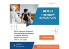 Empowering Minds with Personalized ADHD Therapy in Singapore