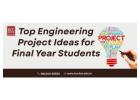 Top Engineering Project Ideas for Final Year Students