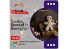 Voodoo Removal in Birmingham – Powerful Spiritual Cleansing by Astrologer Gowtham