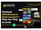 Kheloyar Withdrawal to Bank Account – Step-by-Step & Limits